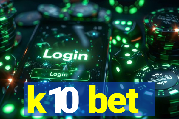 k10 bet
